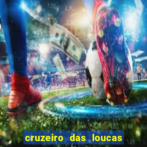 cruzeiro das loucas filme completo dublado